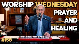 Songs of Healing | Worship Wednesday with Don Moen #158