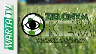 Zielonym Okiem (odc. specjalny) - Paweł Piceluk oraz Szymon Mierzyński (SportoweFakty.pl)