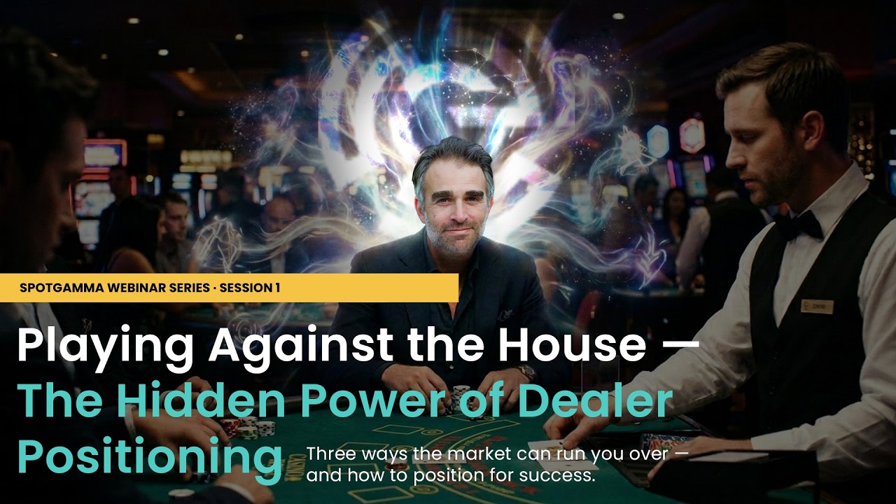 Playing Against the House —The Hidden Power of Dealer Positioning | SpotGamma