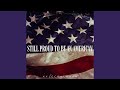 Still Proud To Be An American