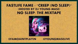 Fa$tlife Fame - Creep (No Sleep)