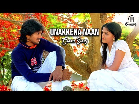 Unakkena Naan Cover Song | Kadhalil Vizhunthen Songs | Vijay Anthony | Latest Tamil Cover Songs