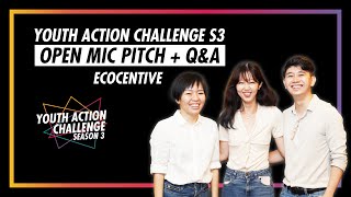 Youth Action Challenge S3E03: Pitch/Q&A; Ecocentive