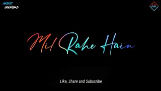 Download lagu Do Dil Mil Rahe Hain Whatsapp Status | Romantic Whatsapp Status | Aniket Creations mp3 Download lagu Do Dil Mil Rahe Hain Whatsapp Status | Romantic Whatsapp Status | Aniket Creations mp3