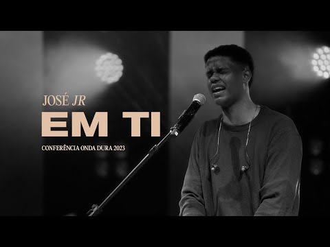 EM TI | José Jr - Conferência Onda Dura 2023