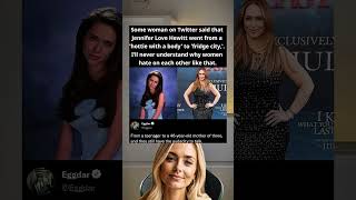 Some woman on Twitter said that Jennifer Love Hewitt went from a"hottie with a body' to 'fridge city