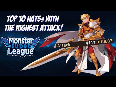 Top 10 Nat5s With The Highest Base Attack! | Monster Super League