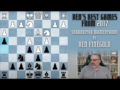 Ben's Best from 2017: Shakhriyar Mamedyarov vs Ben Finegold