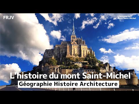 L'histoire du mont Saint-Michel (Géografia, História, Arquitetura) VF