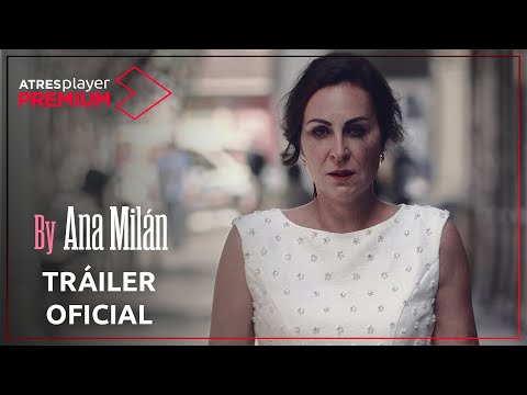 By Ana Milán | Tráiler | | Ya disponible solo en ATRESplayer PREMIUM