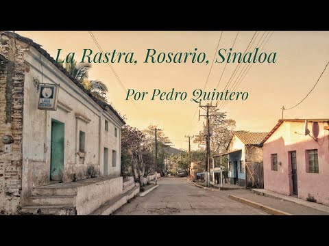 La Rastra, pueblito bonito de Rosario Sinaloa.