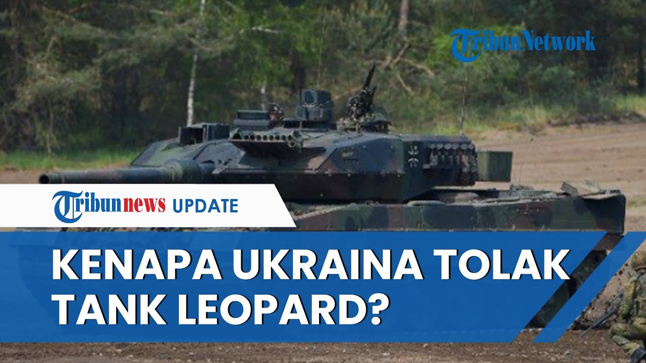 Ukraina Tolak Bantuan 10 Tank Leopard dari Jerman! Ternyata Ini Alasannya