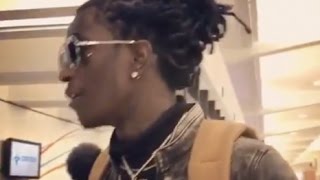 Young Thug Clowns Airport Employee For Making Him Missing Flight Offers 15K For Them To Quit Job