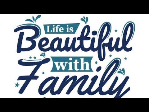 Family means a lot in life