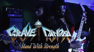 GraveDanger - 'Stand With Strength' (video)