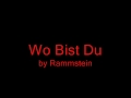 Rammstein - Wo Bist Du lyrics and english ...