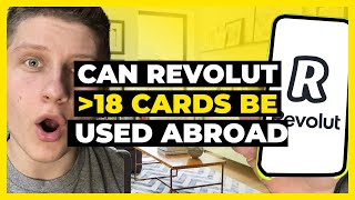 Can Revolut Under 18 cards be used abroad
