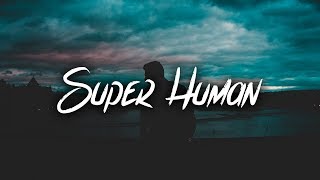 Abstract - Super Human (Lyrics / Lyric Video) Prod. Blulake