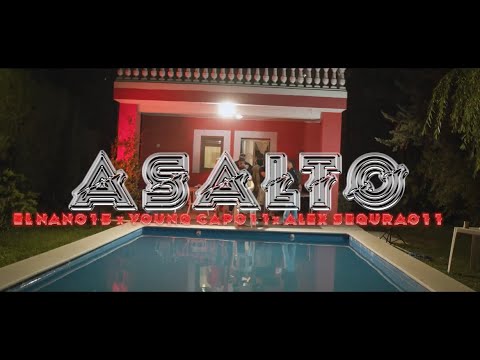 YOUNGCAPO 011 - Asalto Ft ElNano015 & Alex Segura 011 (Prod. Grose Beatz) #SPANISHDRILL