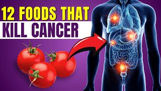 12 Foods That Prevent and Kill Cancer | Boost Your Fight!
