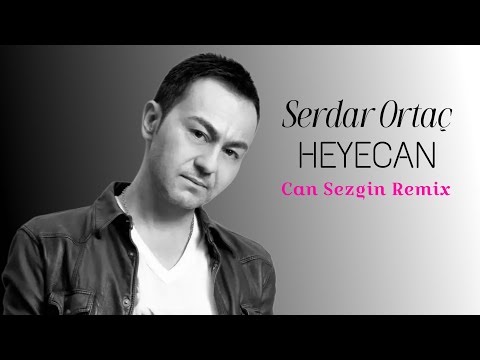 Serdar Ortaç - Heyecan (Can Sezgin Afro House Remix) #afrohouse