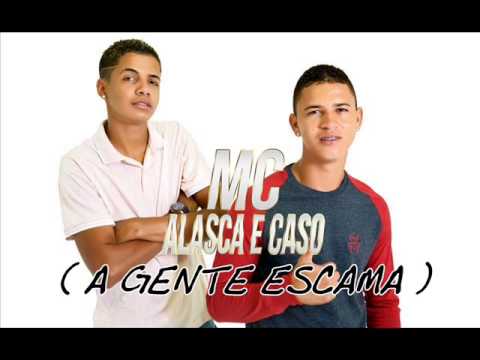 Mc Alasca e Caso - A gente escama | Lançamento de 2014