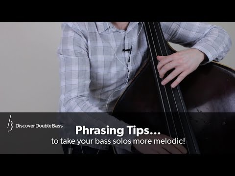 Phrasing Tips for Double Bassists