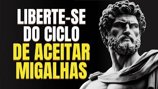12 SINAIS de que você aceita MIGALHAS EMOCIONAIS | Estoicismo