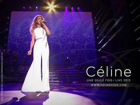 Celine Dion Une Seule Fois Live 2013 YouTube