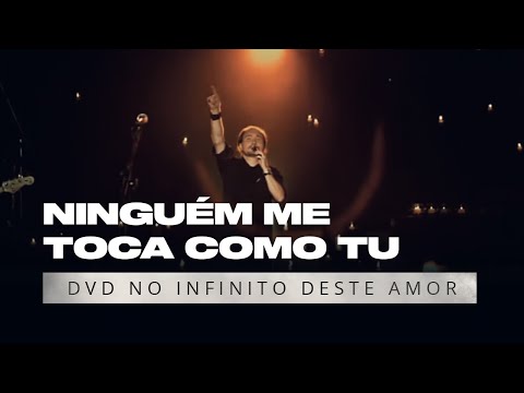 Ninguém Me Toca Como Tu - David Quinlan - Part. Jeremy Bowser - DVD No Infinito Deste Amor