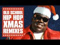 Christmas Hip Hop Mix Best Xmas Remixes Of 90 S 2000 S Rap Classics