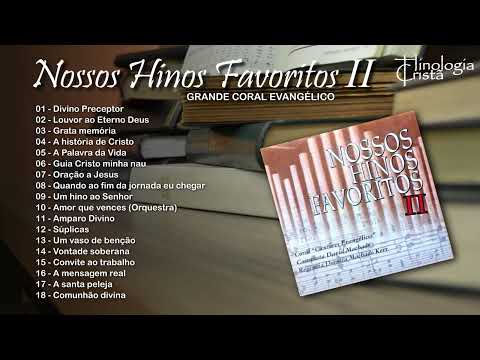 Nossos Hinos Favoritos II - Coral "Cantores Evangélicos" - Camerata David Machado, Reg. Dorotéa Kerr