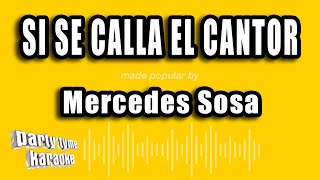 Mercedes Sosa - Si Se Calla El Cantor (Versión Karaoke)