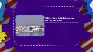 What's Your Travel IQ - City in India is known as the City of Lakes