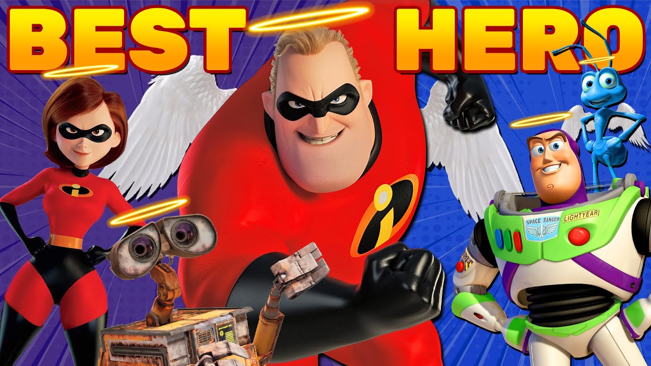 Every PIXAR Hero: Selfish to Most Heroic