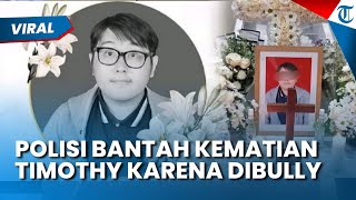 Terungkap! Polisi Bantah Timothy Tewas karena Perundungan di Kampus, Sahabat Bongkar Hal Ini