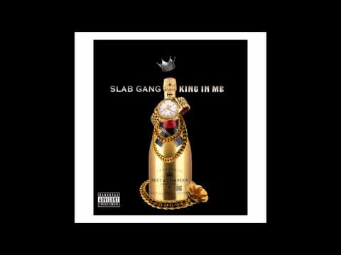 SLAB G (SLAB GANG) - KING IN ME