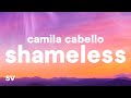 Camila Cabello - Shameless (Lyrics)