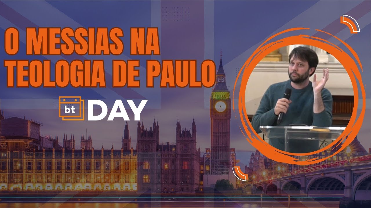 O MESSIAS NA TEOLOGIA PAULINA - VICTOR FONTANA - BTDAY LONDRES