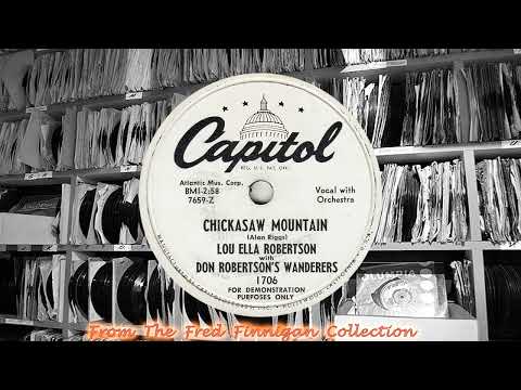 Lou Ella Robertson & Don Robertson's Wanderers - Chickasaw Mountain(1951)