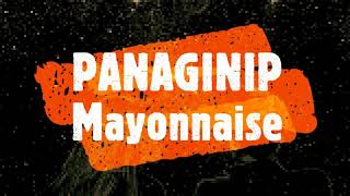 Panaginip Lyrics - Mayonnaise Wish 107.5 | Nikko Mac
