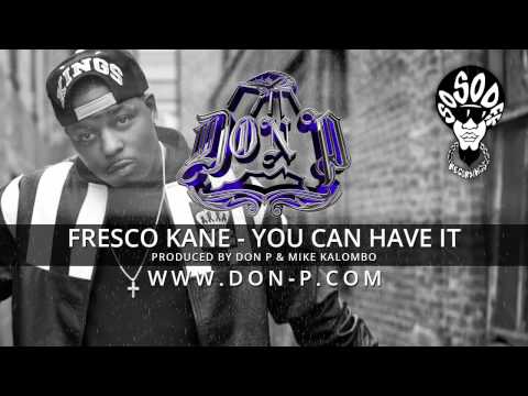 Fresco Kane - You Can Have it (Produced by DON P & Mike Kalombo)