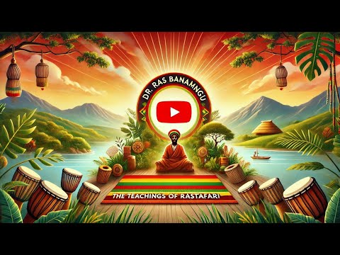 Episode 3: "Rastafari Teachings  Di Spirit of Oneness":  wid Dr. Ras Banamungu