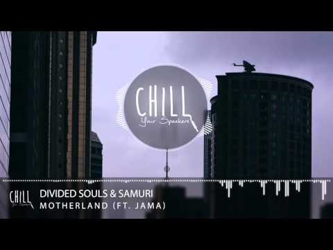 Divided Souls & Samuri - Motherland (ft. Jama)