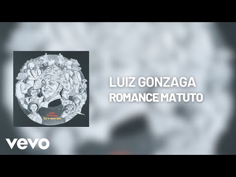 Romance Matuto - Luiz Gonzaga