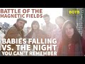 Battle of The Magnetic Fields: Day 1 - Babies Falling vs. The Night You Can't Remember