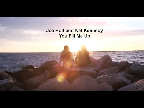 You Fill Me Up - Joe Holt and Kat Kennedy (Official Music Video)