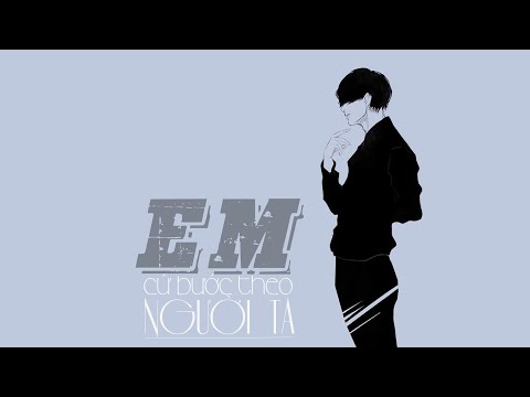 Em cứ bước theo người ta - Đình Phong