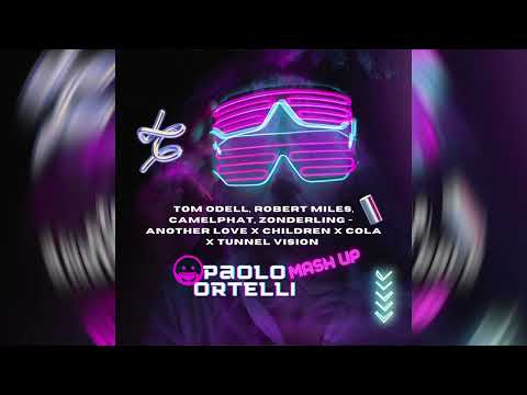 ANOTHER LOVE X CHILDREN X COLA X TUNNEL VISION (PAOLO ORTELLI MASH UP)