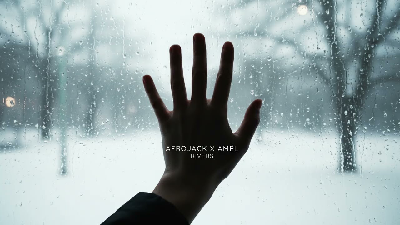 AFROJACK, Amél - Rivers